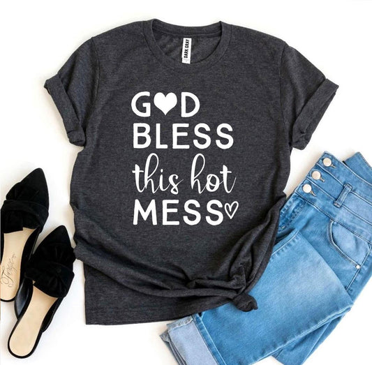 God Bless This Hot Mess T-shirt Soumahoro Women's Clothing